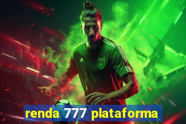 renda 777 plataforma